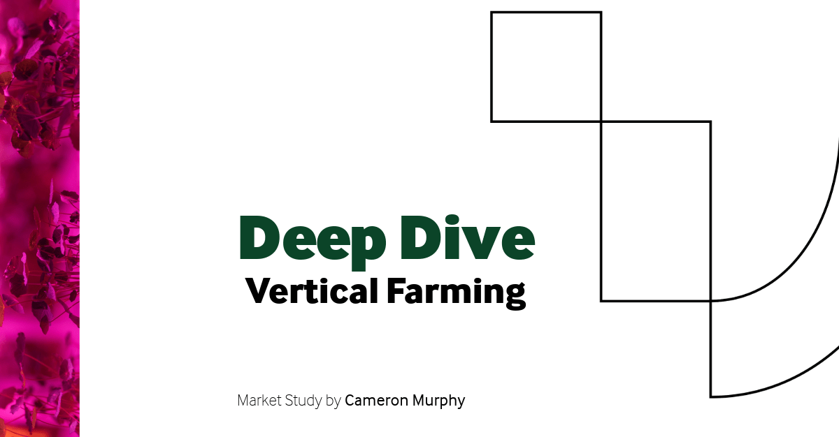 Market Study Deep Dive – Vertical Farming - Voima Ventures